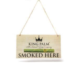 KING PALM SMOKED HERE WOODEN SIGN